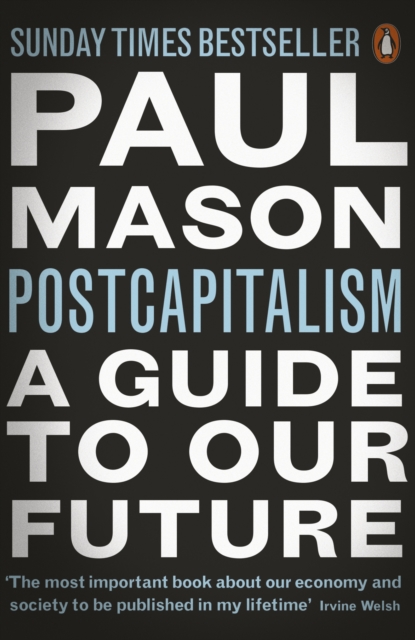 PostCapitalism : A Guide to Our Future, EPUB eBook