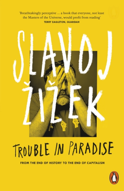 Trouble in Paradise : From the End of History to the End of Capitalism, EPUB eBook