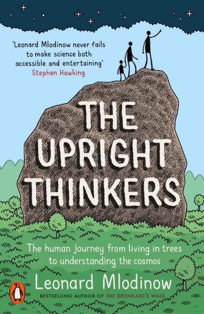The Upright Thinkers : The Human Journey from Living in Trees to Understanding the Cosmos, EPUB eBook