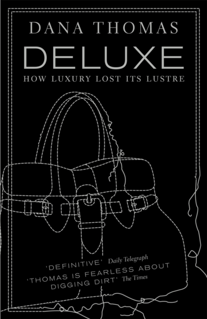 Deluxe : How Luxury Lost its Lustre, EPUB eBook