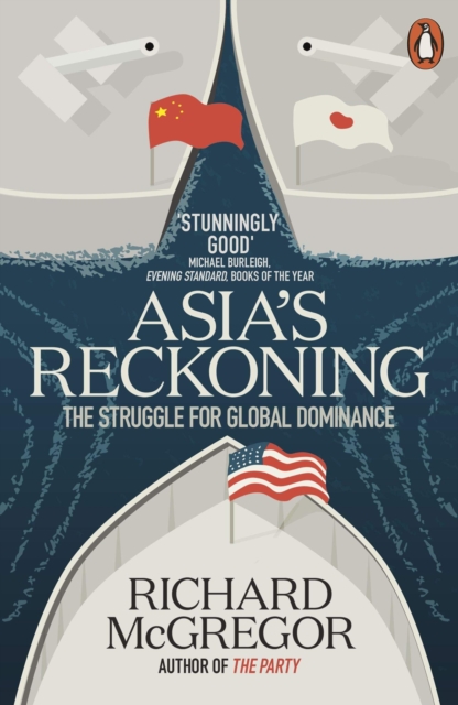 Asia's Reckoning : The Struggle for Global Dominance, Paperback / softback Book