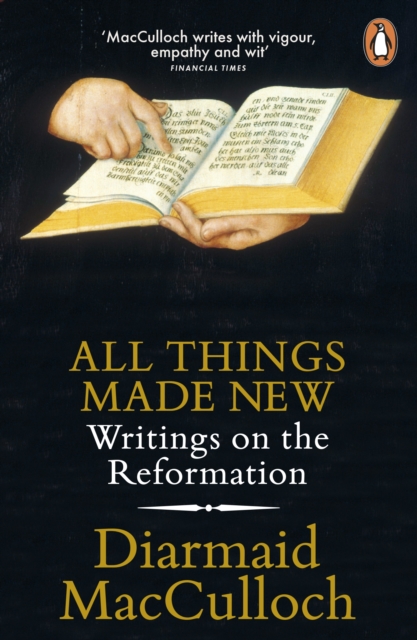 All Things Made New : Writings on the Reformation, EPUB eBook
