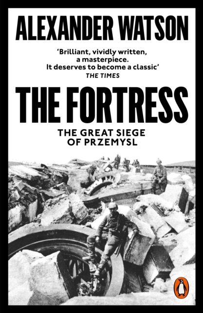 The Fortress : The Great Siege of Przemysl, Paperback / softback Book