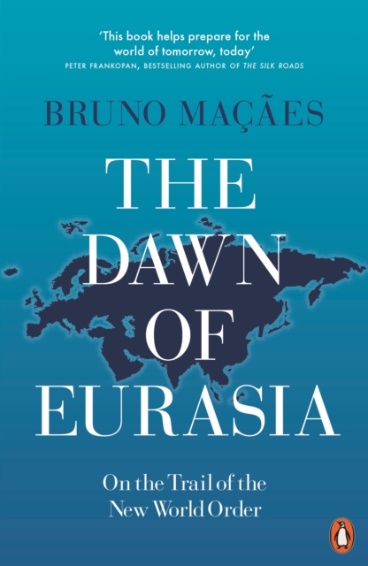 The Dawn of Eurasia : On the Trail of the New World Order, Paperback / softback Book