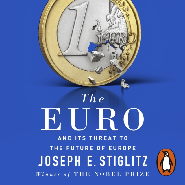 The Euro : And its Threat to the Future of Europe, eAudiobook MP3 eaudioBook
