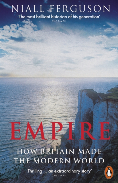 Empire : How Britain Made the Modern World, Paperback / softback Book