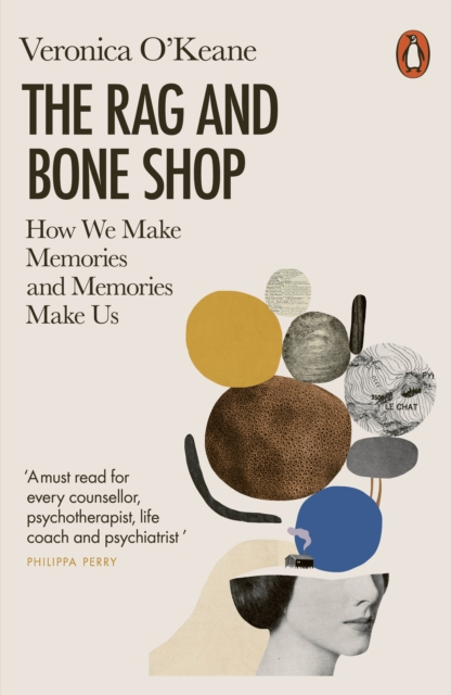 The Rag and Bone Shop : How We Make Memories and Memories Make Us, Paperback / softback Book
