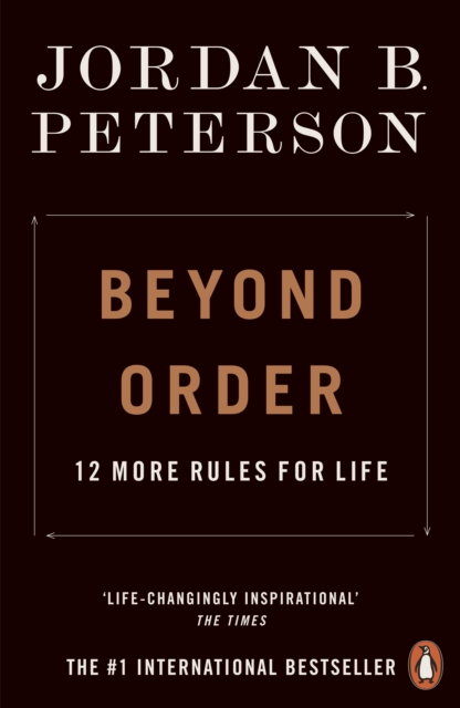 Beyond Order : 12 More Rules for Life, Paperback / softback Book