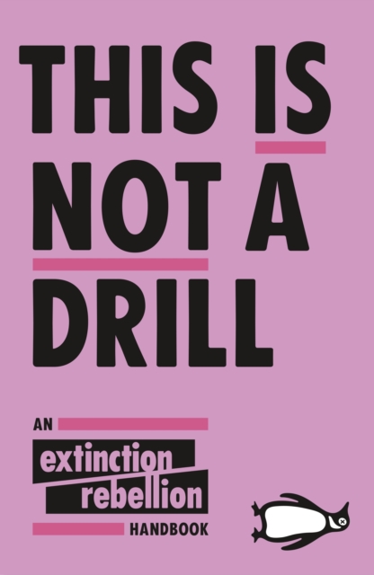 This Is Not A Drill : An Extinction Rebellion Handbook, EPUB eBook