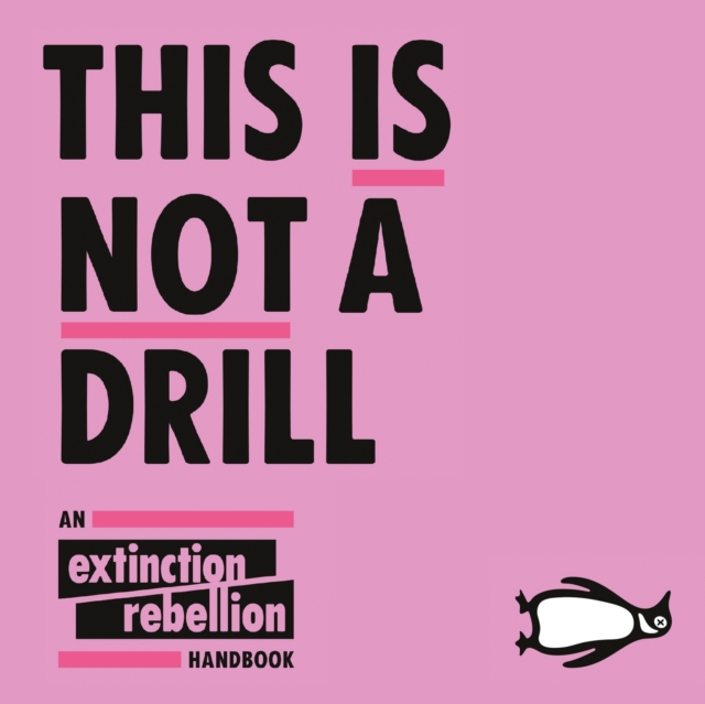 This Is Not A Drill : An Extinction Rebellion Handbook, eAudiobook MP3 eaudioBook
