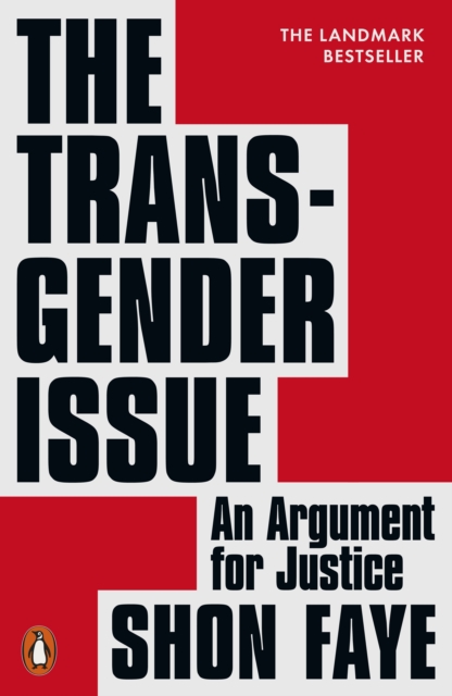 The Transgender Issue : An Argument for Justice, Paperback / softback Book