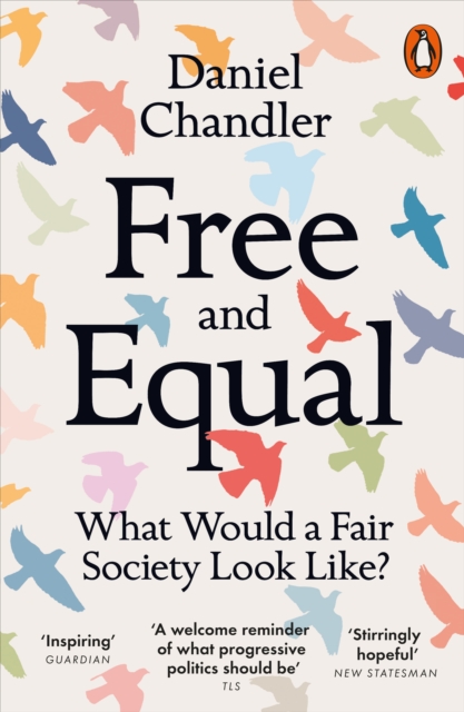 Free and Equal : What Would a Fair Society Look Like?, Paperback / softback Book