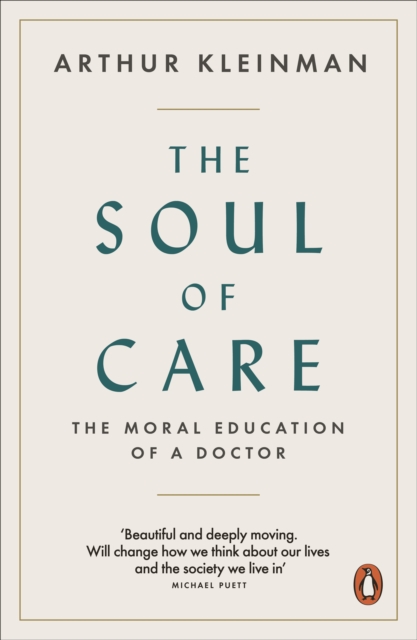 The Soul of Care : The Moral Education of a Doctor, EPUB eBook