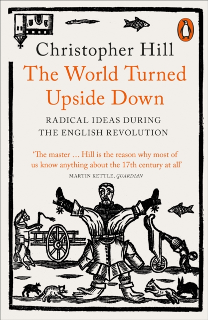 The World Turned Upside Down : Radical Ideas During the English Revolution, Paperback / softback Book
