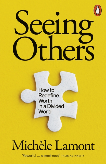 Seeing Others : How to Redefine Worth in a Divided World, Paperback / softback Book