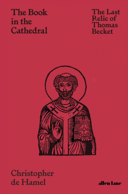 The Book in the Cathedral : The Last Relic of Thomas Becket, EPUB eBook