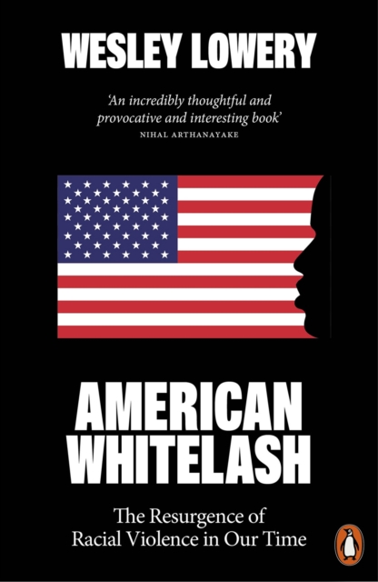 American Whitelash : The Resurgence of Racial Violence in Our Time, EPUB eBook