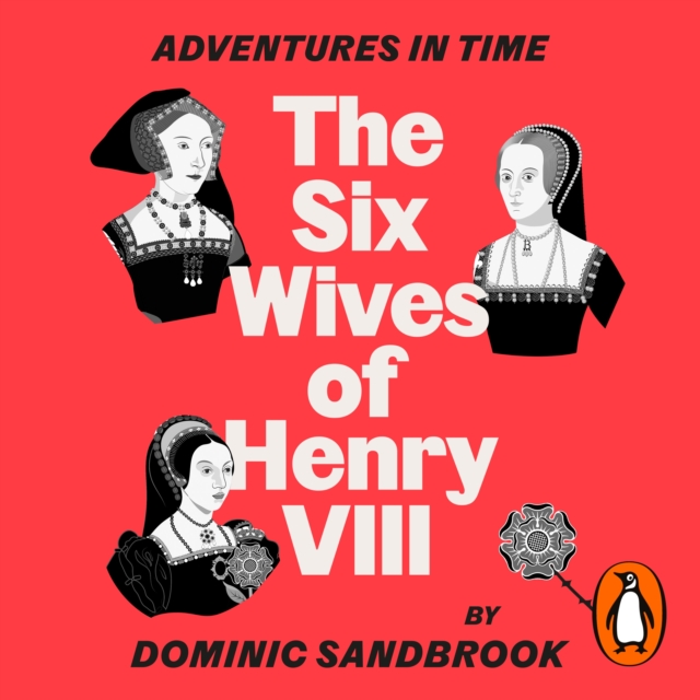 Adventures in Time: The Six Wives of Henry VIII, eAudiobook MP3 eaudioBook