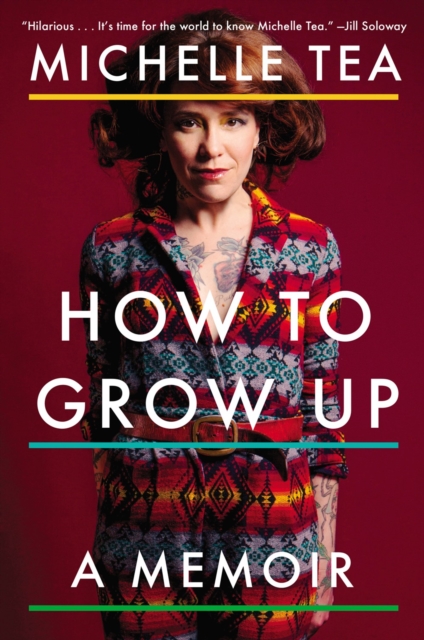 How To Grow Up : A Memoir, Paperback / softback Book