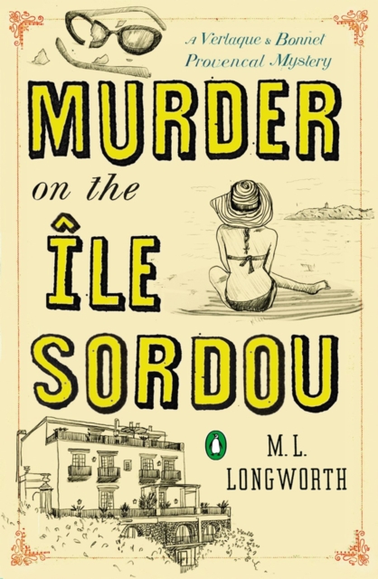 Murder On The Ile Sordou : A Verlaque and Bonnet Mystery, Paperback / softback Book
