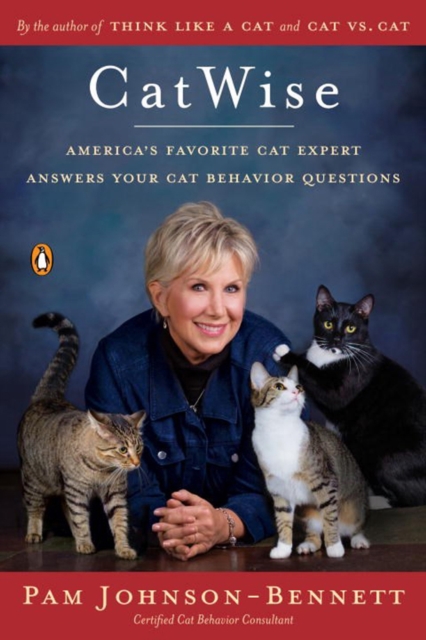 Catwise : America's Favorite Cat Expert Answers Your Cat Behavior Questions, Paperback / softback Book
