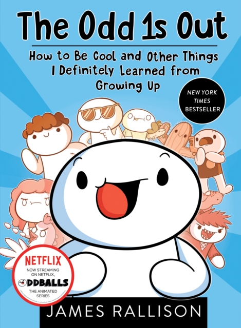 The Odd 1s Out : How to Be Cool and Other Things I Definitely Learned from Growing Up, Paperback / softback Book