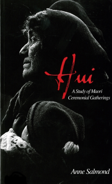 Hui: A Study Of Maori Ceremonial Gatherings, Paperback / softback Book