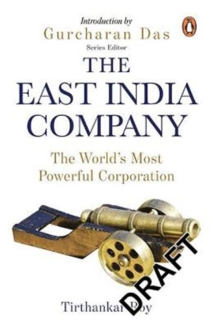 The East India Company : The World's Most Powerful Corporation, Paperback / softback Book