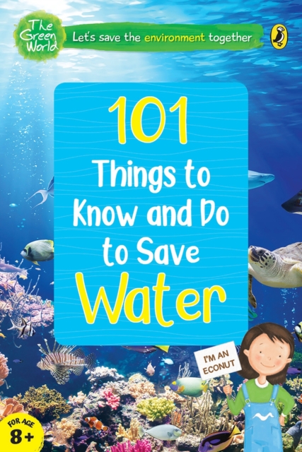 101 Things to Know and Do to Save Water (The Green World), Paperback / softback Book