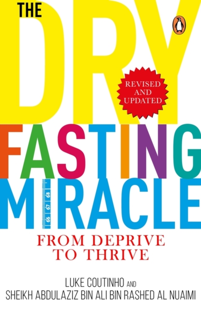 The Dry Fasting Miracle : From Deprive to Thrive, Paperback / softback Book