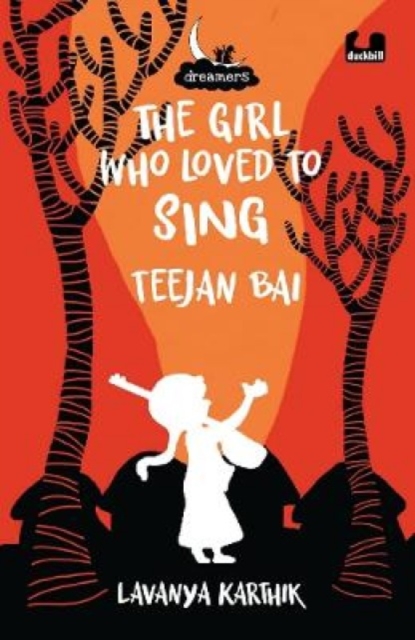 The Girl Who Loved to Sing: Teejan Bai (Dreamers Series), Paperback / softback Book
