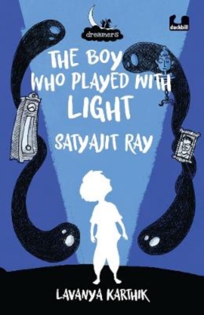 The Boy Who Played with Light: Satyajit Ray (Dreamers Series), Paperback / softback Book