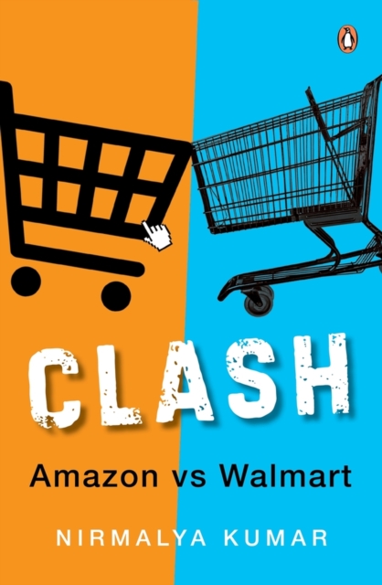 Clash : Amazon versus Walmart, Hardback Book