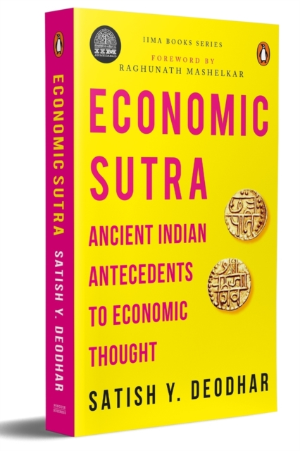 IIMA Economic Sutra : Ancient Indian Antecedents to Economic Thought, Paperback / softback Book