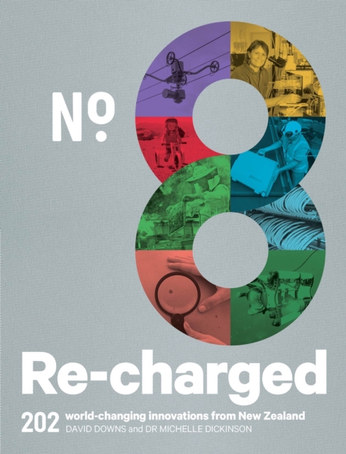 No.8 Re-charged : 202 World-changing Innovations from New Zealand, EPUB eBook