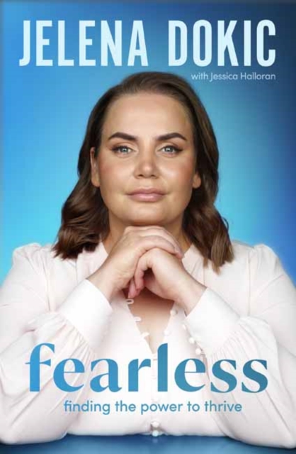 Fearless : Finding the Power to Thrive, Paperback / softback Book