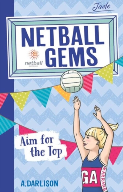 Netball Gems 5: Aim for the Top, Paperback / softback Book