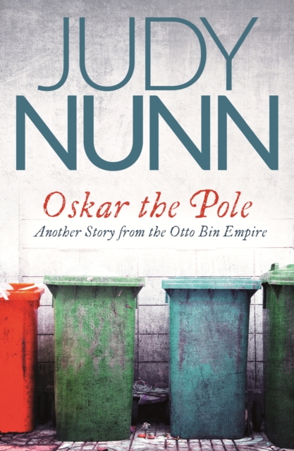 Oskar the Pole : The Second Story from the Otto Bin Empire, EPUB eBook