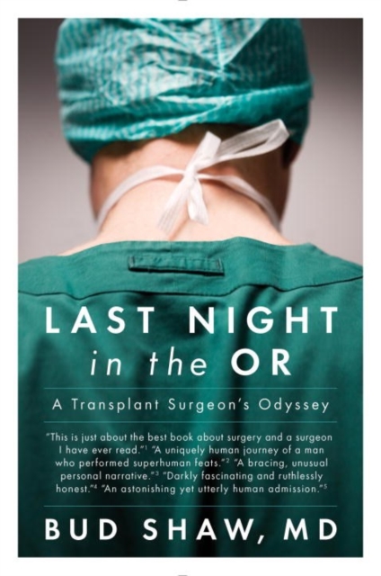Last Night In The Or : A Transplant Surgeon's Odyssey, Paperback / softback Book