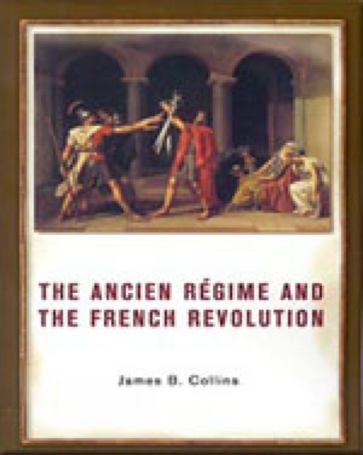 The Ancien Regime and the French Revolution, Paperback Book