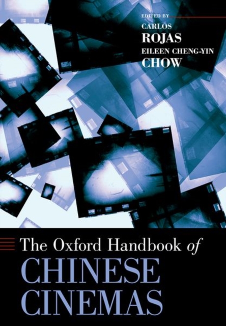 The Oxford Handbook of Chinese Cinemas, Paperback / softback Book