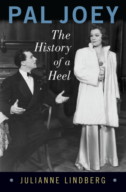 Pal Joey : The History of a Heel, EPUB eBook