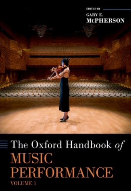 The Oxford Handbook of Music Performance, Volume 1, Hardback Book