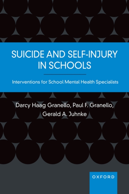 Suicide and Self-Injury in Schools : Interventions for School Mental Health Specialists, PDF eBook