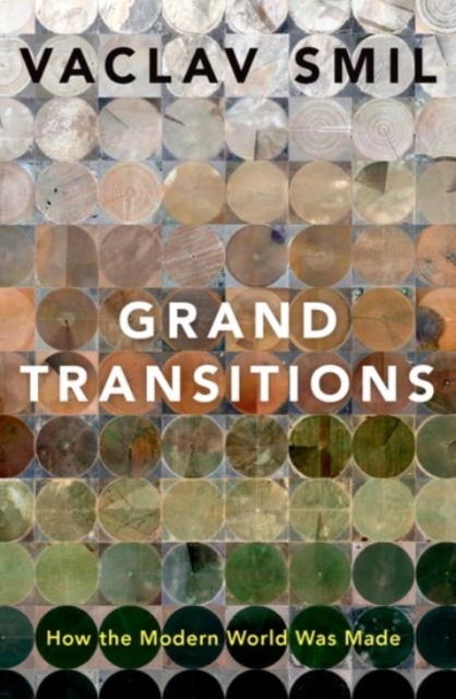 Grand Transitions : How the Modern World Was Made, Hardback Book