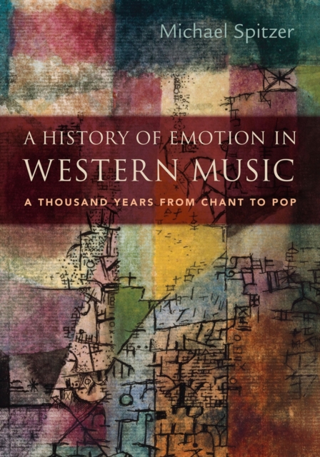 A History of Emotion in Western Music : A Thousand Years from Chant to Pop, PDF eBook