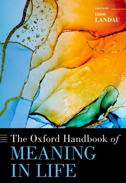 The Oxford Handbook of Meaning in Life, PDF eBook