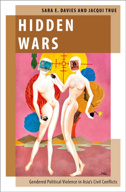 Hidden Wars : Gendered Political Violence in Asia's Civil Conflicts, PDF eBook