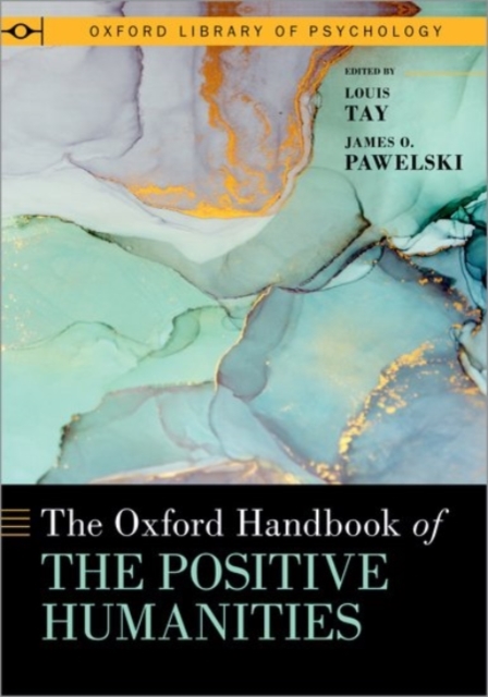 The Oxford Handbook of the Positive Humanities, Hardback Book