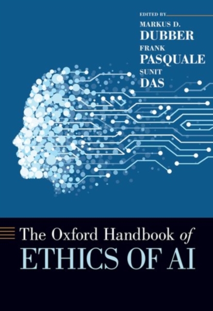 The Oxford Handbook of Ethics of AI, Hardback Book
